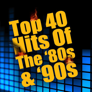 top 40 hits of the 80s & 90s (re-recorded / remastered