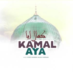 Nabi Ka Lab Par Joh Zikr · Kamal Aya (Explicit)