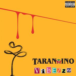 Tarantino vibezz (Explicit)