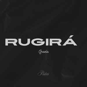 Rugirá - Pista