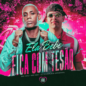 Ela Bebe Fica Com Tesão (Explicit)