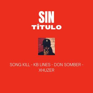 Sin Título (feat. Xhuzer, KB Lines & Don Somber) [Explicit]
