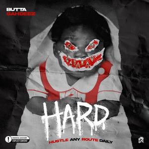 H.A.R.D. "Hustle Any Route Daily" (Explicit)