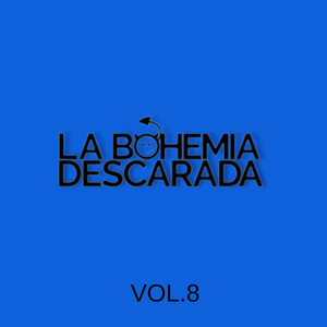 La Bohemia Descarada, Vol. 8