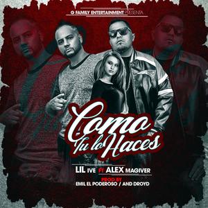 Como Tu Lo Haces (feat. Alex Magiver) (Explicit)