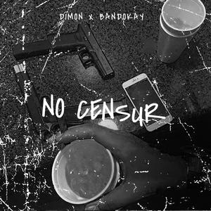 NO CENSUR (feat. SDZ, D1MON, LDK & BANDOKAY) (Explicit)