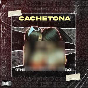 Cachetona (feat. Dgo)