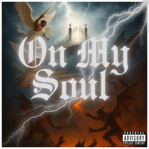 On My Soul (feat. J.Cvnco) (Explicit)