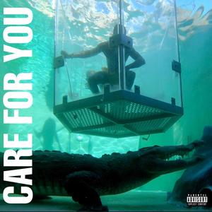 Care For You (Exploration) [Explicit]