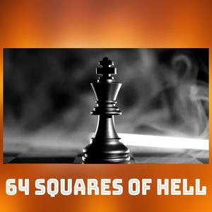64 Squares of Hell