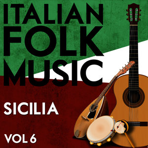 Italian Folk Music Sicilia Vol. 6