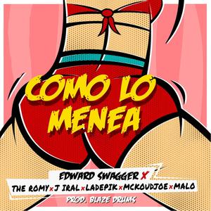 Como Lo Menea (feat. The Romy, malo, J Iral, Mckoudjoe & La De Pik) (Explicit)