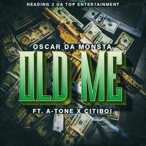 OLD ME (feat. A-Tone x CitiBoi) (Explicit)