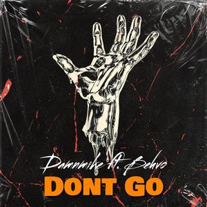 Don't Go (feat. Behvo)