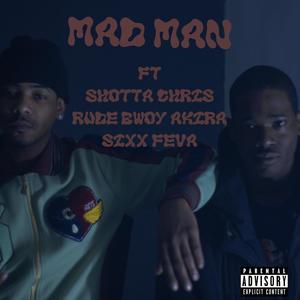 Mad Man (feat. Rude Bwoy Akira & Shotta Chris) [Explicit]