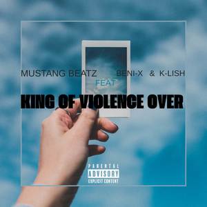 KING OF VIOLENCE OVER (Explicit)