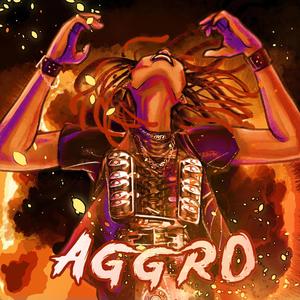 Aggro (Explicit)