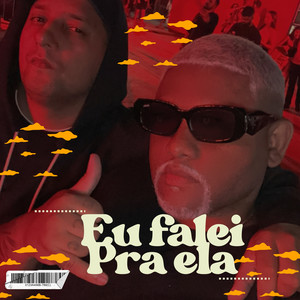 Eu Falei pra Ela (Explicit)