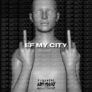 Ef My City (Explicit)