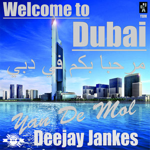 Yan De Mol & Deejay Jankes - Welcome to Dubai