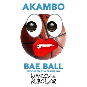 Bae Ball (feat. Wanlov the kubolor)