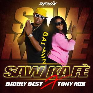 Saw Ka Fè (feat. Tonymix) [Radio Edit]