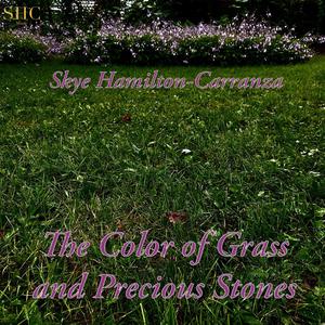 The Color of Grass and Precious Stones