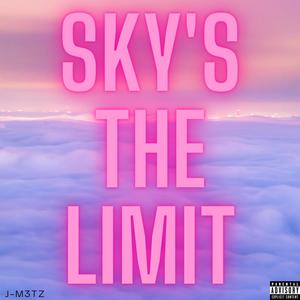 Sky's The Limit (Explicit)