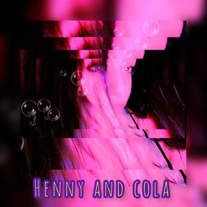 Henny & Cola (Explicit)