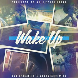Wake Up (feat. Georgiaboiwill) (Explicit)