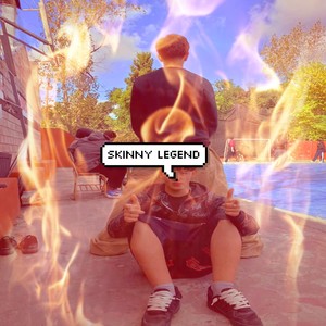 Skinny Legend (Explicit)