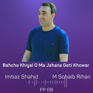 Bahcha Khiyal O Ma Jahana Geti Khowar