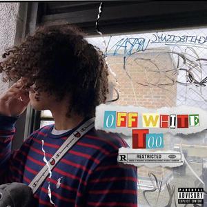 Off White Too (Explicit)