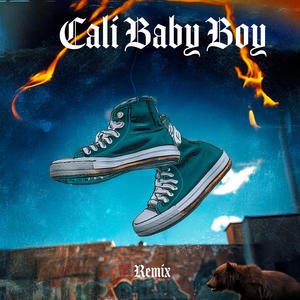 Cali baby boy (Remix|Explicit)