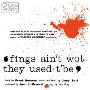 Fings Ain't Wot They Used T'be (Original Cast Recording)