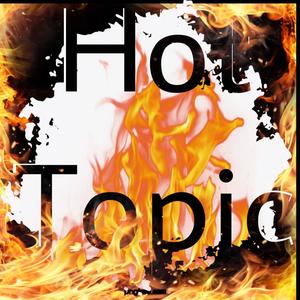 Hot Topic (Explicit)