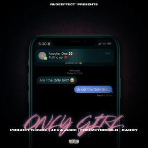 Only Girl (feat. 4eva Juice, Freezetoocold & Caddy) (Explicit)