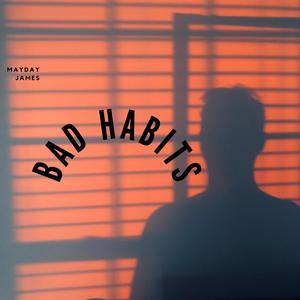 Bad Habits (Explicit)