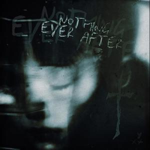 nothing ever after