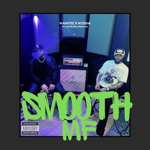 Smooth Mf (feat. Koda) [Explicit]