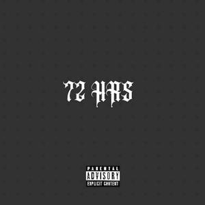 72 HRS (Explicit)