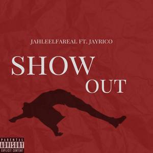 Show Out (Explicit)