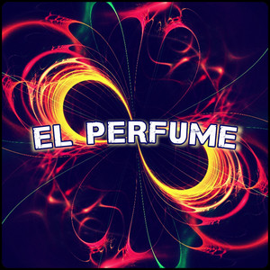 El Perfume (Explicit)