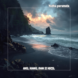 Aku, Kamu, Dan Si Kecil