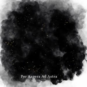 Per Aspera Ad Astra (feat. Jak Grizza & Maxi Melanko) [Explicit]