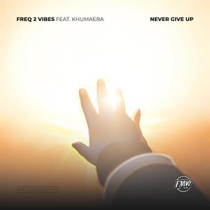 Never Give Up (feat. Khumaera)