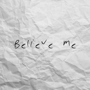 Believe Me