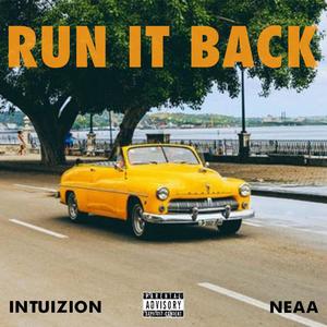 Run It Back (feat. Intuizion) [Explicit]