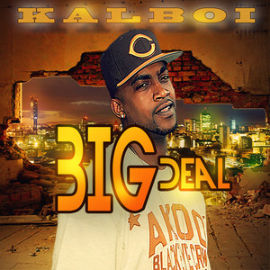 Kalboi - Big Deal (Explicit)