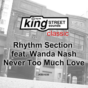 Never Too Much Love (Rhythm Section Club Mix)